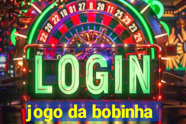 jogo da bobinha